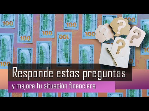 Mejora tu situación financiera respondiendo estas preguntas - Gustavo Mirabal Castro