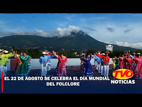 El 22 de agosto se celebra el Día Mundial del Folclore.