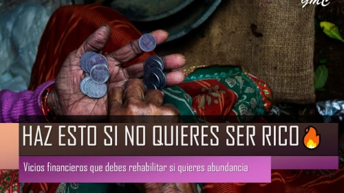 Los vicios financieros que debes rehabilitar si quieres abundancia.