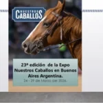 23ª edición  de la Expo Nuestros Caballos en Buenos Aires Argentina